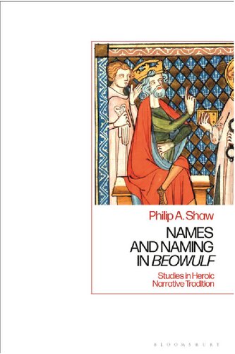 Names and Naming in Beowulf: Studies in Heroic Narrative Tradition