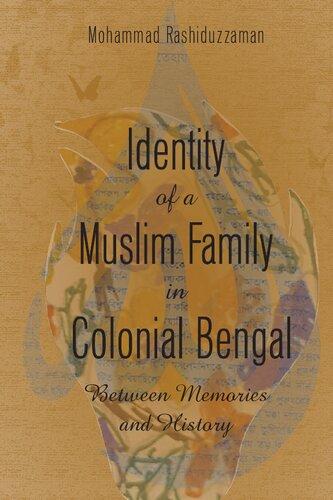 Identity of a Muslim Family in Colonial Bengal: Between Memories and History