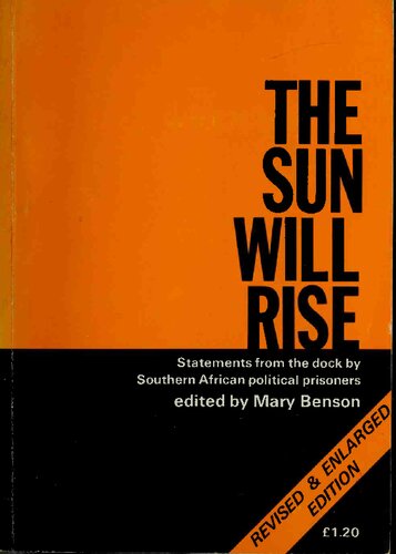 The Sun Will Rise: Statements from the dock by Southern African political prisoners