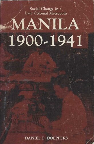 Manila 1900-1941. Social Change in a Late Colonial Metropolis