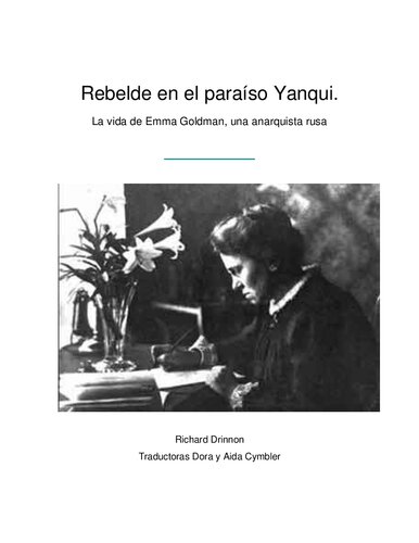 Rebelde en el paraíso Yanqui - La vida de Emma Goldman, una anarquista rusa