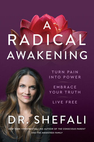 A Radical Awakening: Turn Pain into Power, Embrace Your Truth, Live Free