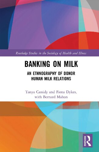 Banking on Milk: An Ethnography of Donor Human Milk Relations