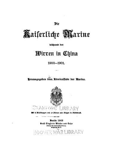 Die Kaiserliche Marine während der Wirren in China 1900-1901