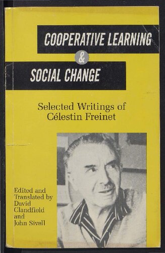 Cooperative Learning & Social Change: Selected Writings of Célestin Freinet