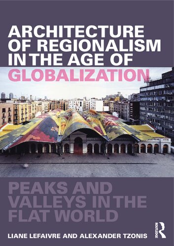 Architecture of Regionalism in the Age of Globalization: Peaks and Valleys in the Flat World