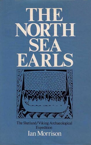 The North Sea Earls: The Shetland/Viking Archaeological Expedition