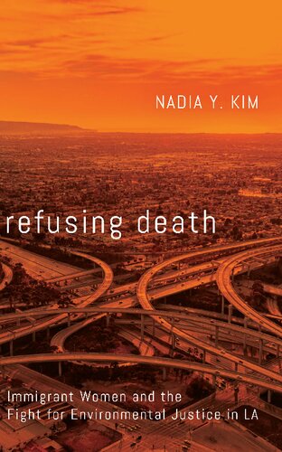 Refusing Death: Immigrant Women and the Fight for Environmental Justice in LA