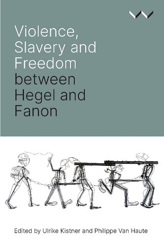 Violence, Slavery and Freedom between Hegel and Fanon