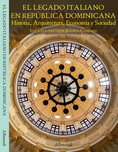 EL LEGADO ITALIANO EN REPÚBLICA DOMINICANA: Historia, Arquitectura, Economía y Sociedad