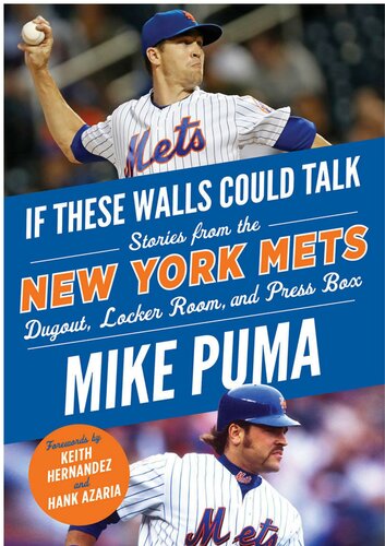 If These Walls Could Talk: New York Mets: Stories From the New York Mets Dugout, Locker Room, and Press Box