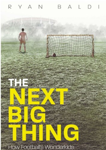 The Next Big Thing: How Football's Wonderkids Lose Their Way