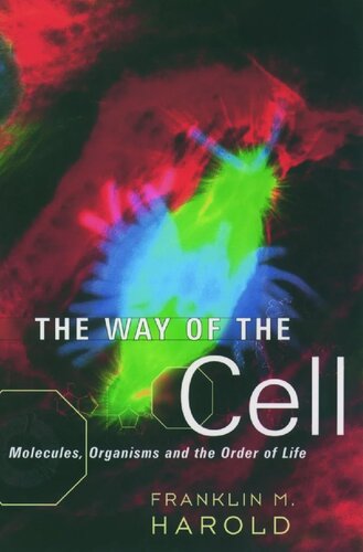 The Way of the Cell: Molecules, Organisms, and the Order of Life