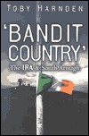 Bandit Country: The IRA and South Armagh