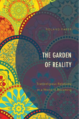 The Garden of Reality: Transreligious Relativity in a World of Becoming