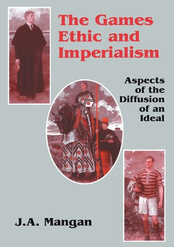 The Games Ethic and Imperialism: Aspects of the Diffusion of an Ideal