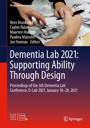 Dementia Lab 2021: Supporting Ability Through Design: Proceedings of the 5th Dementia Lab Conference, D-Lab 2021, January 18–28, 2021 (Design For Inclusion, 2)