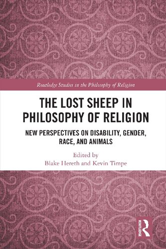 The Lost Sheep in Philosophy of Religion: New Perspectives on Disability, Gender, Race, and Animals