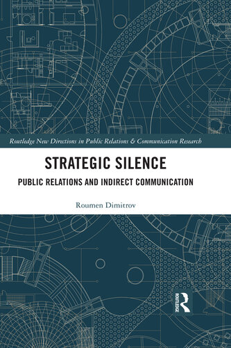 Strategic Silence: Public Relations and Indirect Communication