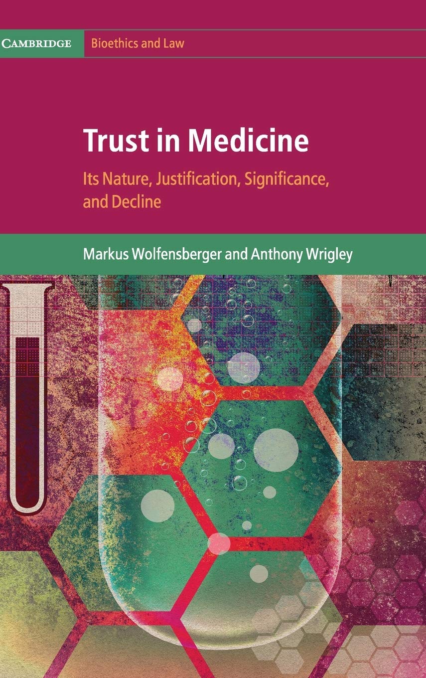 Trust in Medicine: Its Nature, Justification, Significance, and Decline