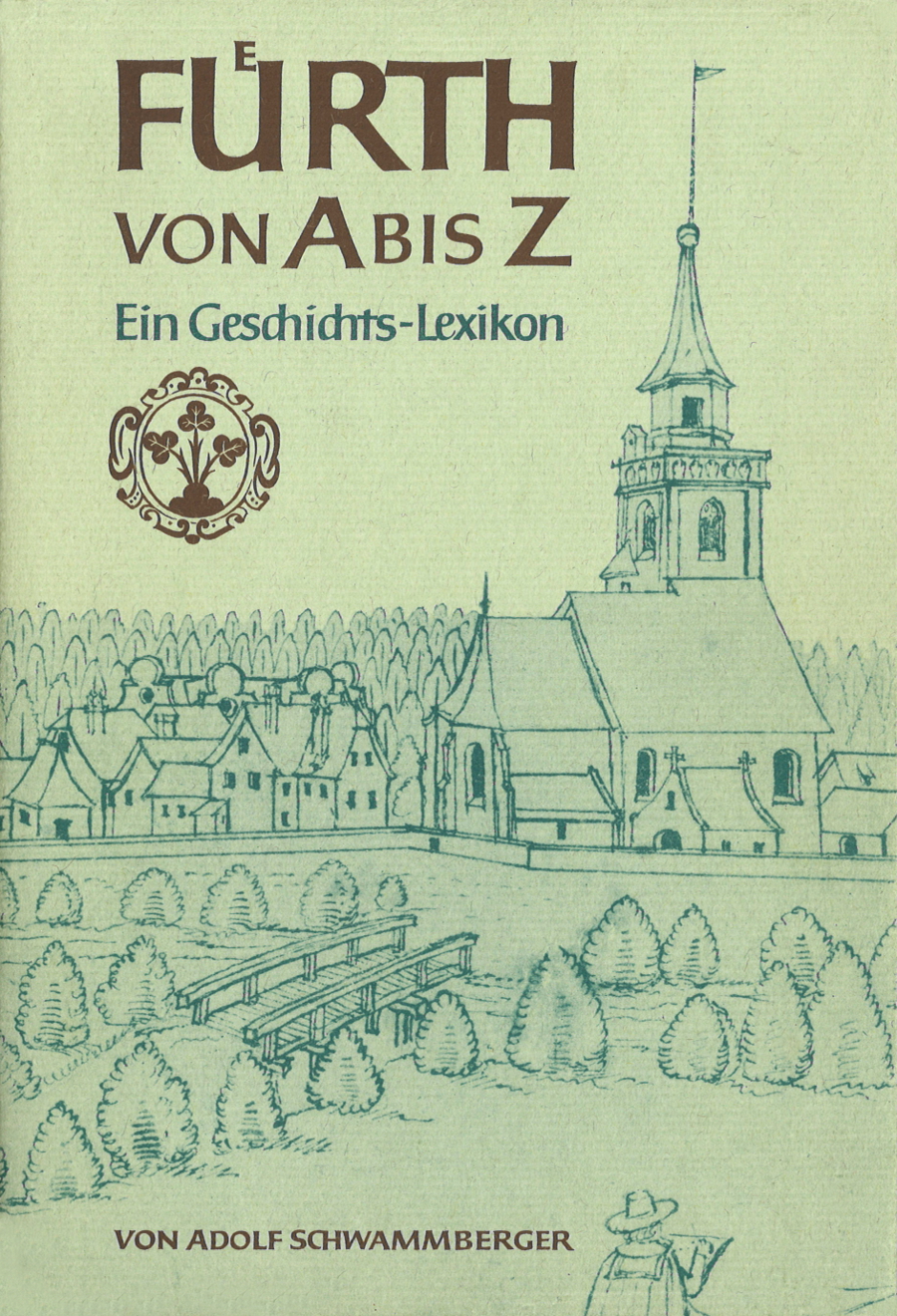 Fürth von A bis Z : Ein Geschichts-Lexikon