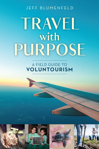 Travel With Purpose: A Field Guide to Voluntourism