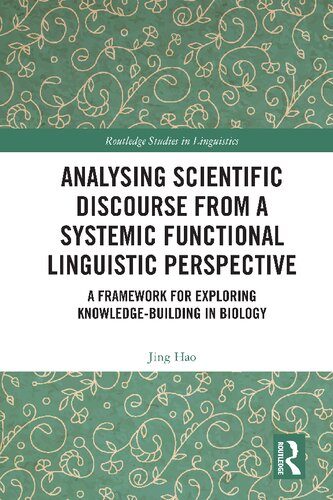 Analysing Scientific Discourse From a Systemic Functional Linguistic Perspective: A Framework for Exploring Knowledge-building in Biology