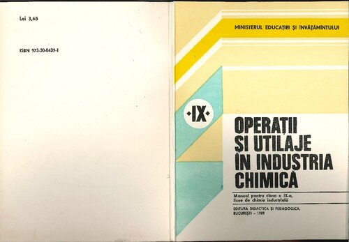 Operații și utilaje în industria chimică. Manual pentru clasa a IX-a, licee de chimie industrială