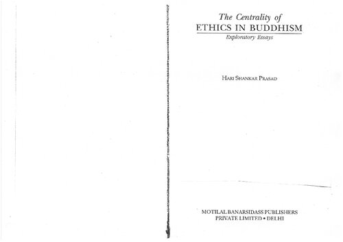 The Centrality of Ethics in Buddhism: Exploratory Essays