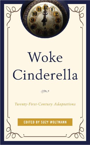 Woke Cinderella: Twenty-First-Century Adaptations