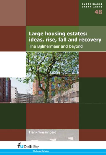 Large Housing Estates: Ideas, Rise, Fall and Recovery: The Bijlmermeer and beyond