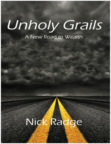 Unholy Grails: A New Road to Wealth