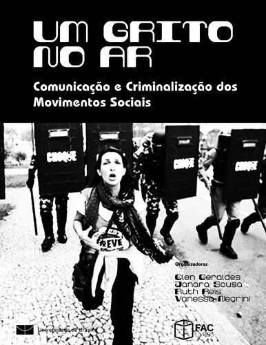 Um Grito no Ar - Comunicação e Criminalização dos Movimentos Sociais