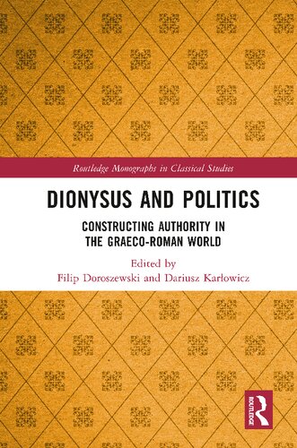 Dionysus and Politics: Constructing Authority in the Graeco-Roman World