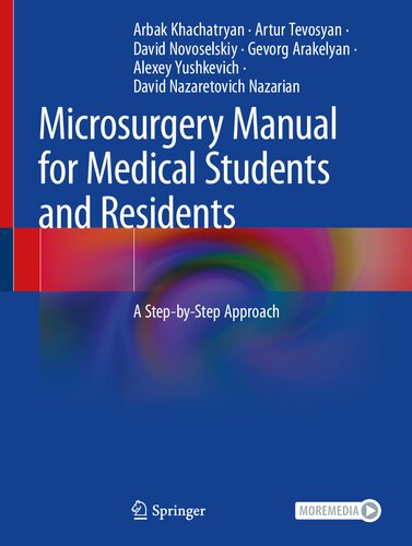 Microsurgery Manual for Medical Students and Residents: A Step-by-Step Approach