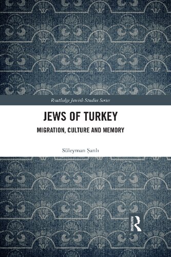 Jews of Turkey: Migration, Culture and Memory