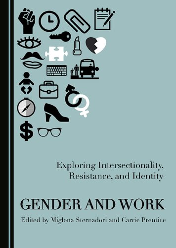 Gender and Work: Exploring Intersectionality, Resistance, and Identity