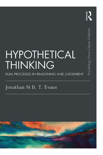 Hypothetical Thinking. Dual Processing in Reasoning and Judgement