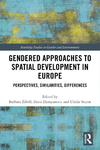 Gendered Approaches to Spatial Development in Europe: Perspectives, Similarities, Differences