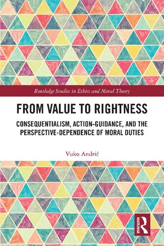 From Value to Rightness: Consequentialism, Action-Guidance, and the Perspective-Dependence of Moral Duties