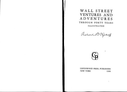 Wall Street Ventures & Adventures Thru 40 Years