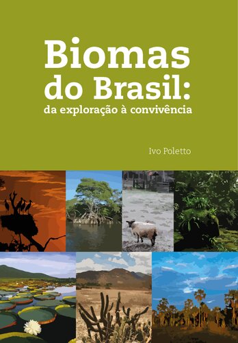 Biomas do Brasil - Da exploração à convivência