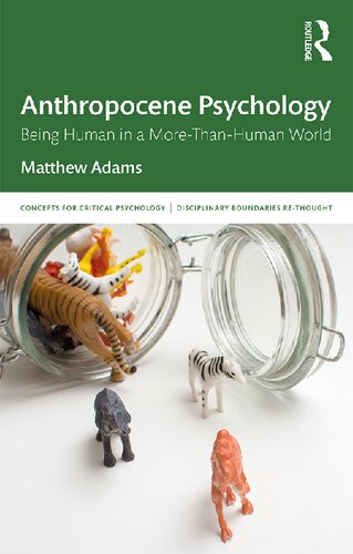 Anthropocene Psychology: Being Human in a More-Than-Human World