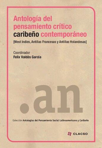 Antología del pensamiento crítico caribeño contemporáneo.