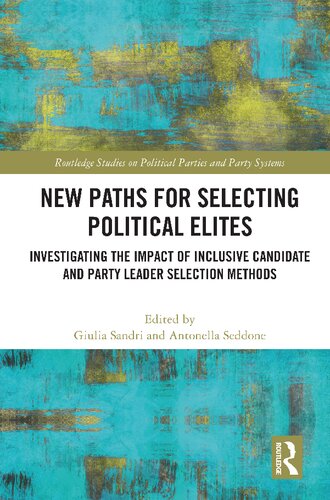 New Paths for Selecting Political Elites: Investigating the Impact of Inclusive Candidate and Party Leader Selection Methods