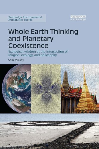 Whole Earth Thinking and Planetary Coexistence: Ecological wisdom at the intersection of religion, ecology, and philosophy