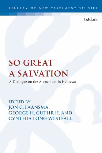 So Great a Salvation: A Dialogue on the Atonement in Hebrews