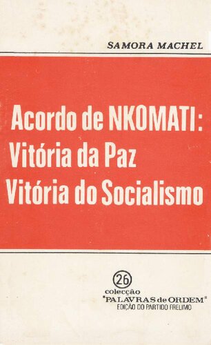 Acordo de Nkomati: vitória da paz, vitória do socialismo