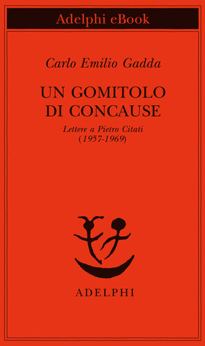 Un gomitolo di concause. Lettere a Pietro Citati (1957-1969)