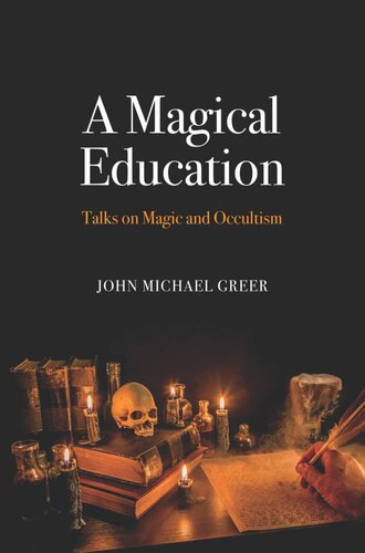 Magical Education: Talks on Magic and Occultism